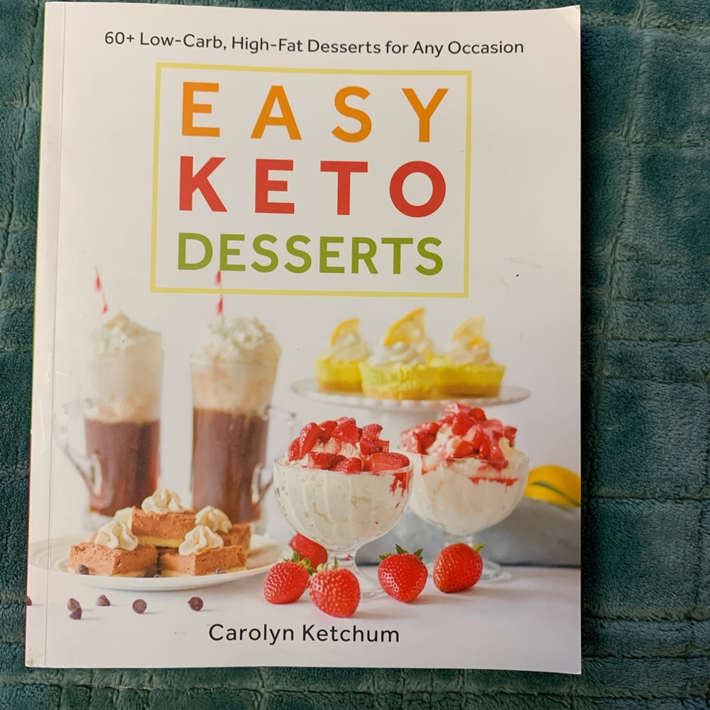 Easy Keto Desserts by Carolyn Ketchum